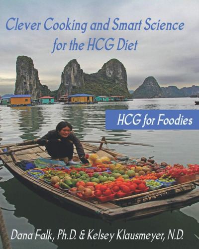 Libro: Hcg For Foodies: Clever Cooking And Smart Science For