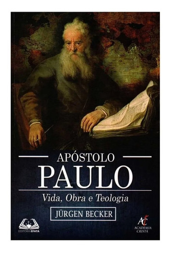 Livro Apóstolo Paulo Vida Obra E Teologia Academia Cristã