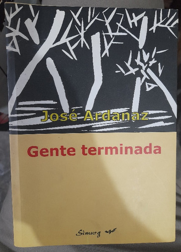 Gente Terminada/josé Ardanaz. C (Usado)