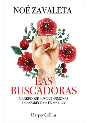 Las Buscadoras, De Noe Zavaleta. Editorial Harpercollins, Tapa Blanda En Español, 2022