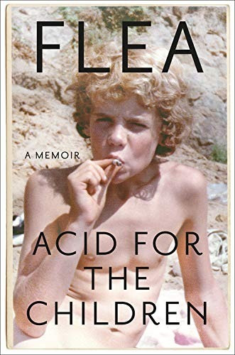 Book : Acid For The Children A Memoir - Flea (envio Hoy)