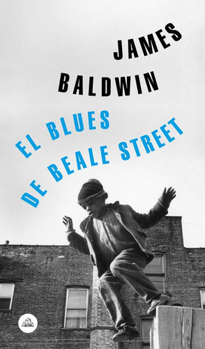 El Blues De Beale Street, De Baldwin, James. Editorial Literatura Random House, Tapa Blanda En Español