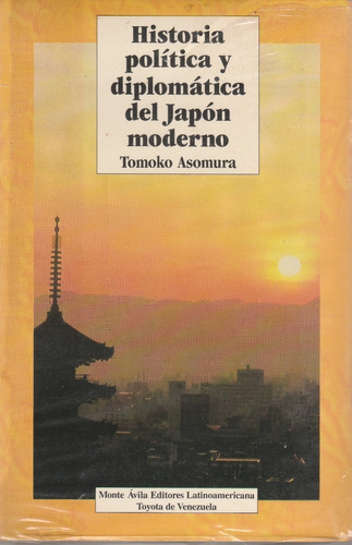 Historia Politica Y Diplomatica Del Japon Moderno