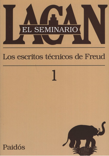 Seminario Vol.1: Los Escritos Tecnicos De Freud