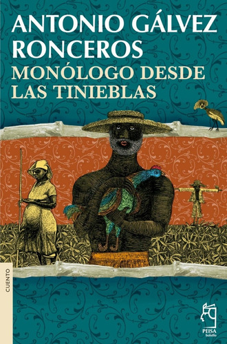 Monólogo Desde Las Tinieblas - Antonio Gálvez Ronceros