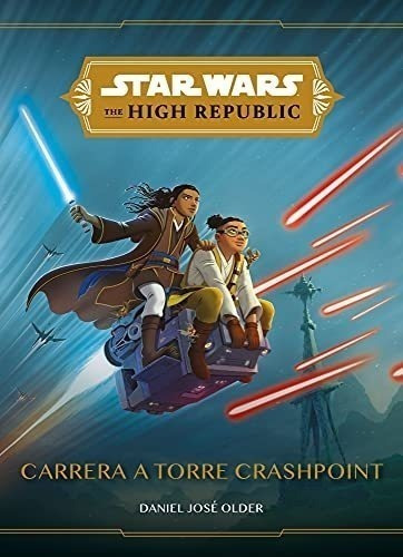 Star Wars. The High Republic. Carrera A Torre Crashpoint: Na
