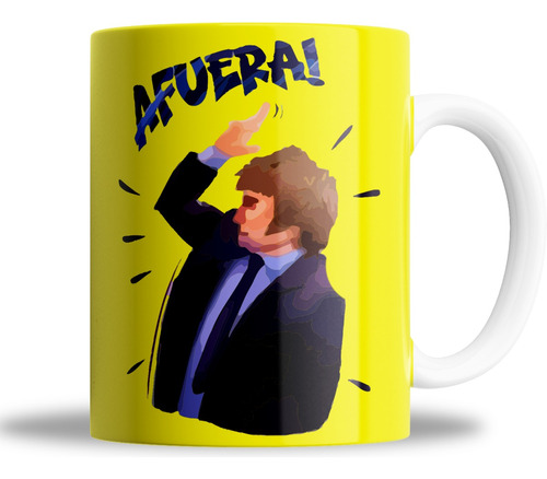 Taza De Cerámica - Milei Afuera - Meme -libertad Avanza