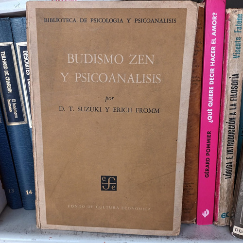 Budismo Zen Y Psicoanálisis,  D. T. Suzuki Y Erich Fromm