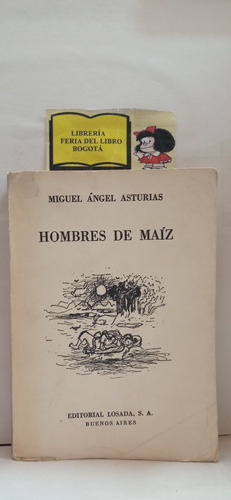 Hombres De Maíz - Miguel Ángel Asturias - Losada - 1953