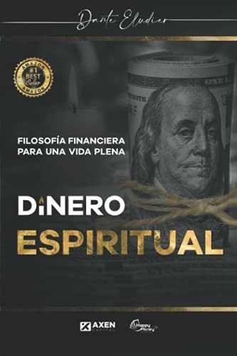 Dinero Espiritual Filosofia Financiera Para Una Vid, De Vargas Caro, Dante Eludier. Editorial Independently Published En Español