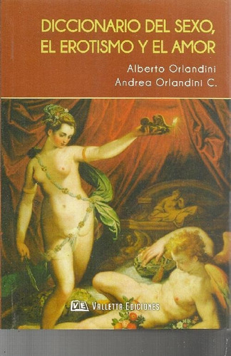 Libro Diccionario Del Sexo, El Erotismo Y El Amor De Alberto