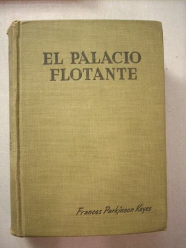 El Palacio Flotante - Frances Parkinson Keyes