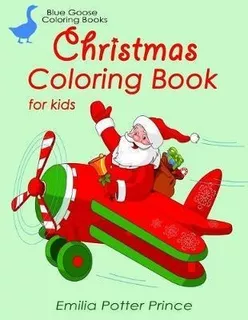 Christmas Coloring Book For Kids : Santa, Elves, Baby Ani...