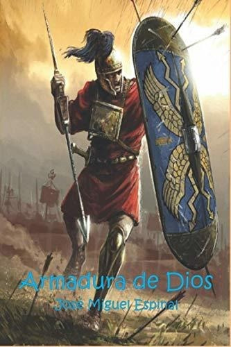 Armadura De Dios Armas Espirituales - Espinal,..., De Espinal, José  Miguel. Editorial Independently Published En Español