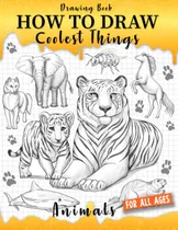 Comprar Libro: Drawing Book How To Draw Coolest Things Animals: Simp