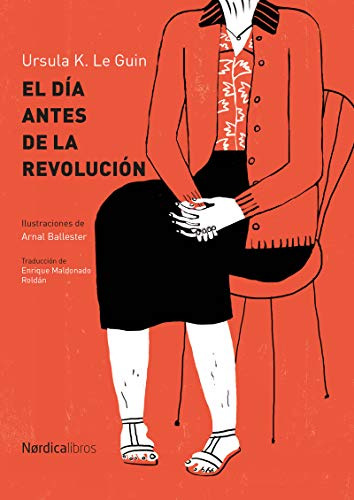 Libro Dia Antes De La Revolucion - Le Guin Ursula K. (papel)