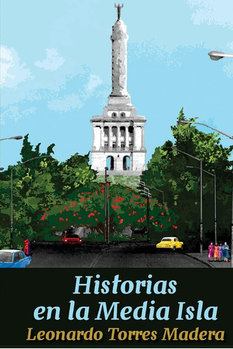 Libro: Historias En La Media Isla (edición En Español)