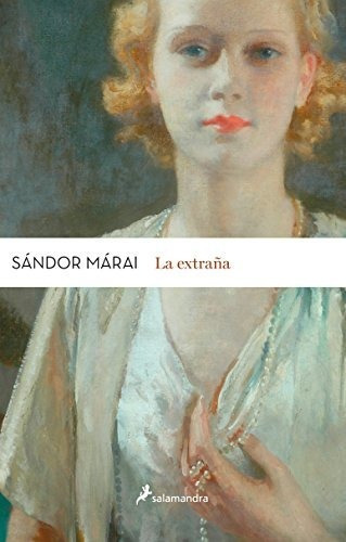 Extra  A  La, De Márai, Sándor. Editorial Salamandra En Español