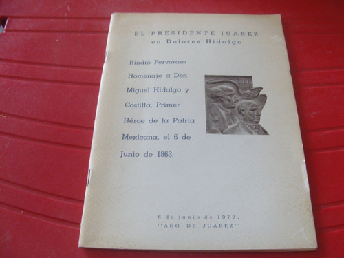 Libro El Presidente Juarez En Dolores Hidalgo , Año 1972