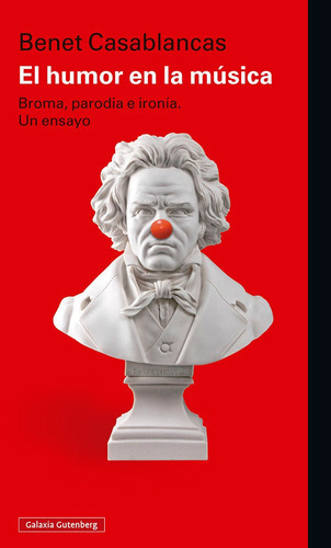 El Humor En La Musica Rustica, De Casablancas Domingo, Benet. Editorial Galaxia Gutenberg, S.l., Tapa Blanda En Español