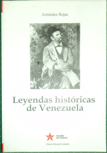 Leyendas Historicas De Venezuela