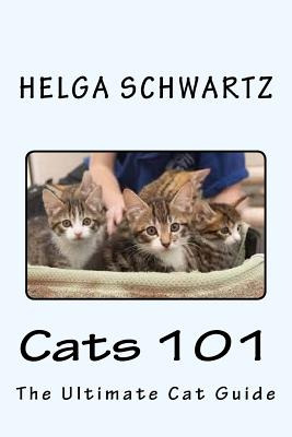 Libro Cats 101: The Ultimate Cat Guide - Schwartz, Helga
