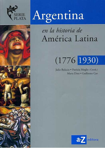 Argentina En La Historia De America Latina 1776-1930 Serie P