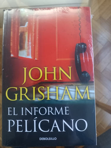 El Informe Pelícano  - John Grisham