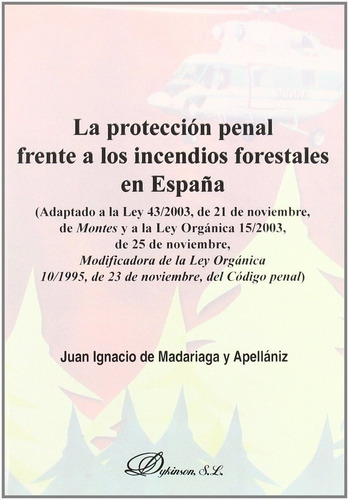 Proteccion Penal Frente A Los Incendios Forestales En Esp...