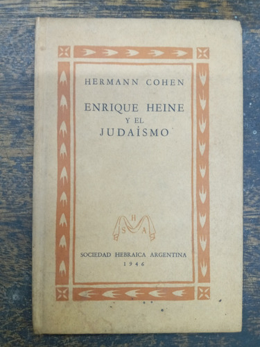 Heinrich Heine Y El Judaismo / El Sabado * Hermann Cohen *