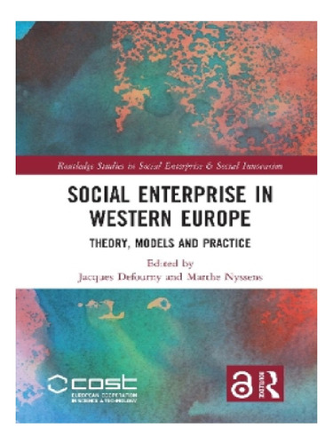 Social Enterprise In Western Europe - Jacques Defourny. Eb11