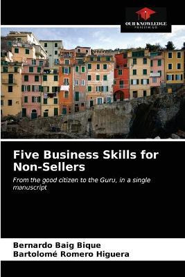Libro Five Business Skills For Non-sellers - Bernardo Bai...