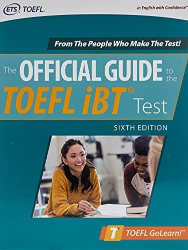 Book : Official Guide To The Toefl Ibt Test, Sixth Edition.