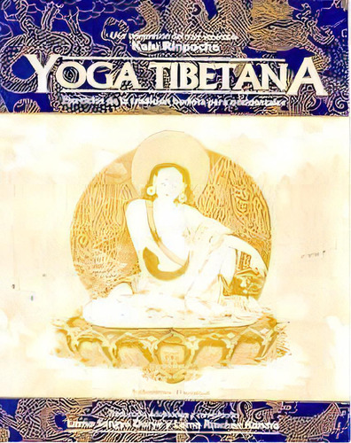 Yoga Tibetana - Kalu Rinpoche Kyabje, De Kalu Rinpoche Kyabje. Editorial Dungkar En Español