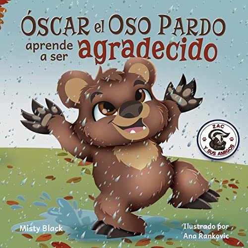 Óscar El Oso Pardo Aprende A Ser Agradecido: Grunt The Grizz