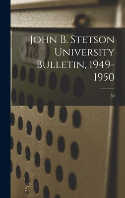 Libro John B. Stetson University Bulletin, 1949-1950; 50 ...
