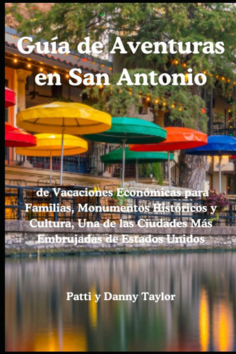 Libro: Guía De Aventuras En San Antonio: De Vacaciones Econó