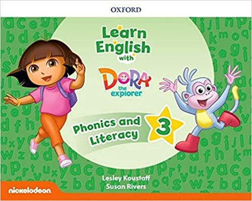 Learn English With Dora The Explorer 3 - Phonics & Literacy Pack, de Dilger, Sarah. Editorial Oxford University Press, tapa blanda en inglés internacional, 2019