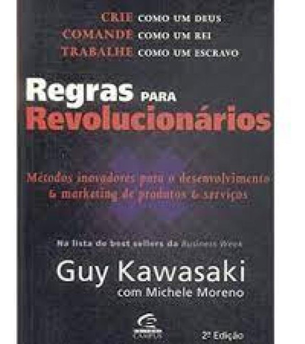 REGRAS PARA REVOLUCIONARIOS, de KAWASAKI. Editora Elsevier, capa mole em português