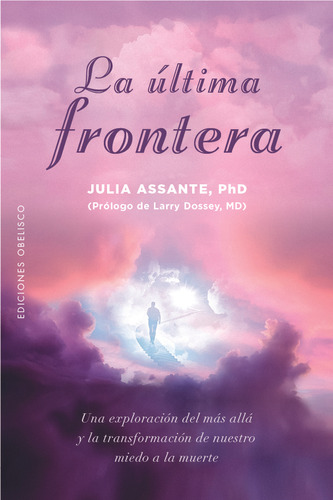 La Ultima Frontera - Assante Phd, Julia