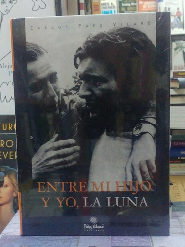 Entre Mi Hijo Y Yo, La Luna - Carlos Páez Vilaró