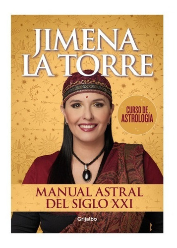 ** Manual Astral Del Siglo Xxi ** Jimena La Torre Astrologia