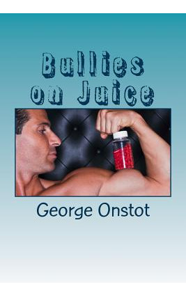 Libro Bullies On Juice - Onstot, George