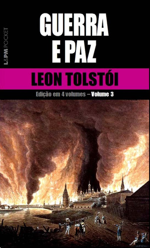 Guerra e paz – vol. 3, de León Tolstói. Série L&PM Pocket (627), vol. 627. Editora Publibooks Livros e Papeis Ltda., capa mole em português, 2007