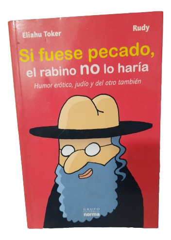 Si Fuese Pecado El Rabino No Lo Haría.  Toker. Rudy (960)