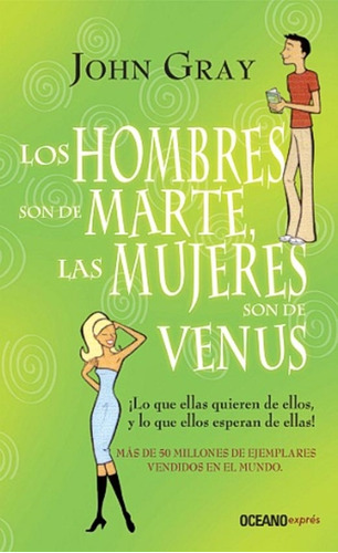 Los Hombres Son De Marte Las Mujeres Son De Venus John Gray