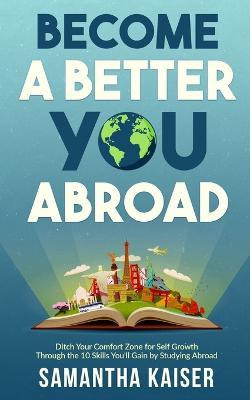 Libro Become A Better You Abroad - Samantha Kaiser