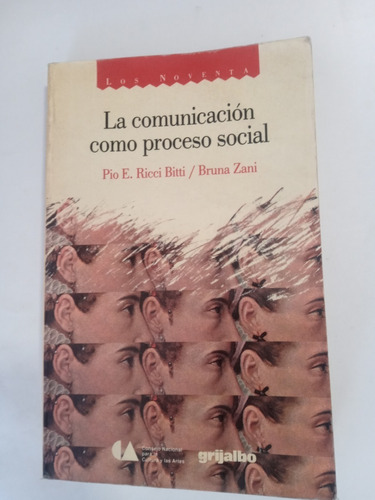 Comunicacion Como Proceso Social, La - Ricci Bitti-zani