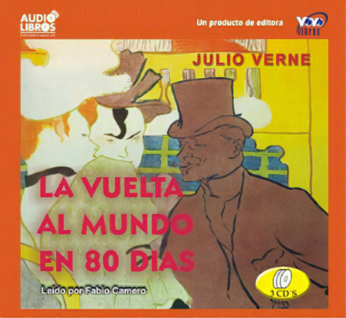 La Vuelta Al Mundo En 80 Días (incluye 3 Cd`s), De Julio Verne. Serie 6236700129, Vol. 1. Editorial Yoyo Music S.a., Tapa Blanda, Edición 2001 En Español, 2001