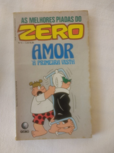 As Melhores Piadas Do Zero Nº 6 - Editora Globo - 1987